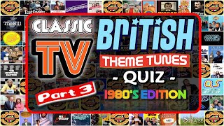 Classic British TV 📺 THEME QUIZ Vol 3 1980s Edition  Name the TV Theme Tune  Rated HARD [upl. by Wagner185]