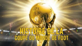 Histoire de la Coupe du Monde de Foot [upl. by Noyerb]