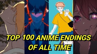 My Top 100 Anime Endings of All Time [upl. by Cottle73]