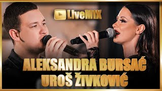 UROS ZIVKOVIC amp ALEKSANDRA BURSAC i BUCOLICI  MEGA LIVE MIX  KAFANA NARODNA PRICA [upl. by Germayne82]