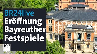 Eröffnung der Bayreuther Festspiele Live vom roten Teppich  BR24live [upl. by Freeborn104]