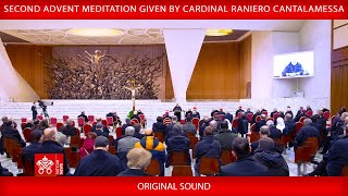 December 22 2023 Second Advent Meditation given by Cardinal Raniero Cantalamessa OFM Cap [upl. by Enelyahs]