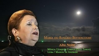 Maria do Rosário Bettencourt  Alta Noite [upl. by Ahterahs]