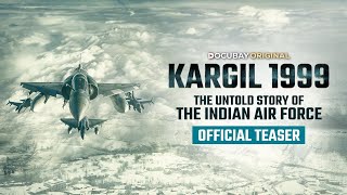 Kargil 1999  The Untold Story Of The Indian Air Force  Official Teaser  DocuBay Original [upl. by Yessej]