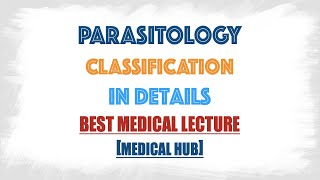 Classification of Parasites in Parasitology Protozoology and Helminthology briefly discussion [upl. by Eceined543]