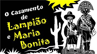 O Casamento de Lampião e Maria Bonita [upl. by Arihppas]