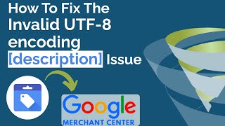 Fixed Invalid UTF 8 Encoding Google Merchant Centre Disapproved Products [upl. by Aihsemaj]