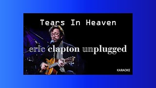 Tears In Heaven  Karaoke  Eric Clapton [upl. by Aivyls424]