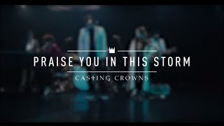 Casting Crowns  Praise You In This Storm Live from YouTube Space New York [upl. by Cammy]