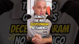 Técnicos que mais decepcionaram no Flamengo brasileirão futebolbrasileiro futebol flamengo [upl. by Alekal]