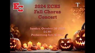 ECHS Fall Choral Concert 2024 [upl. by Pepi13]