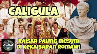 Caesar yang Paling Memalukan di Sejarah Romawi CALIGULA CAESAR [upl. by Lina226]