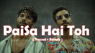 Paisa Hai To  Slowed  Reverb   SachinJigar Vishal Dadlani song viral viral video 😎😎😍😍 [upl. by Llehcsreh]