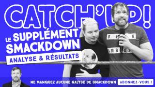 Catchup  Smackdown du 1 novembre 2016  Résumé Résultats amp Analyse [upl. by Eirelav]