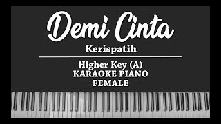 Demi Cinta  Kerispatih FEMALE KARAOKE PIANO [upl. by Lazaro]