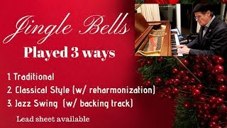 quotJingle Bellsquot 3 versions 1 Traditional 3 chords 2 Classical Reharmonization 3 Jazz Swing [upl. by Sabina416]