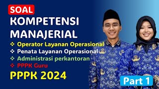 Soal Kompetensi Manajerial PPPK Teknis 2024  part 1 [upl. by Ttirrem]