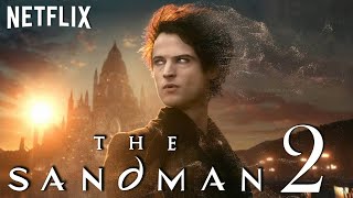 The Sandman Season 2 Trailer Release Date  Announcement amp Updates 2025 [upl. by Ycak]