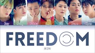 iKON 아이콘 – ‘FREEDOM 바람’ LYRICS Color Coded EngRomHan가사 [upl. by Eedrahs]