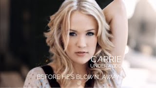 Before He’s Blown Away  Before He Cheats x Blown Away Carrie Underwood Mashup [upl. by Ahsieni703]