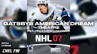 Gatsbys American Dream  Theatre  Lyrics  NHL 07 Soundtrack [upl. by Ohaus]