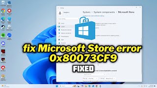 FIXED Microsoft Store error 0x80073CF9 in windows 1011 [upl. by Akselav]