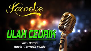 Karaoke ULAH CEURIK  Darso [upl. by Einal]