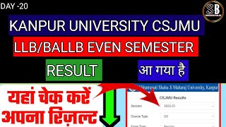 20100 day challenge kanpur University। BALLBLLB result। csjmu result। even semester। result [upl. by Anuayek]