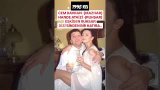 CEM DAVRAN VE HANDE ATAİZİ ESKİDEN 26 YIL ÖNCE RUHSAR DİZİSİNDEN BİR HATIRA MAŞALLAH [upl. by Treva]