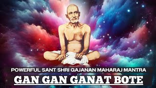 POWERFUL Shri Sant Gajanan Maharaj Mantra  Gan Gan Ganat Bote  108 Times [upl. by Airdnekal522]