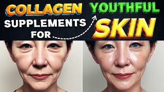 Collagen Supplements for Youthful Skin [upl. by Nirot]