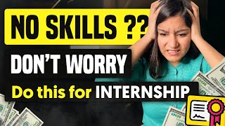 Easy Way To Get Internship Without Skills  Best Internships for College Students [upl. by Kelsy753]