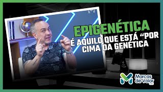 EPIGENÉTICA É AQUILO QUE ESTÁ quotPOR CIMA DA GENÉTICA [upl. by Einwahs7]