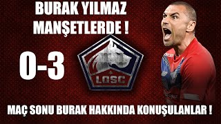 Burak Yılmaz Fransada manşetlerde  Maç sonu hakkında kim ne dedi [upl. by Benoit350]