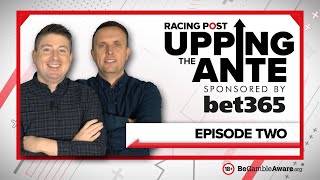 Upping The Ante  Episode 2  Cheltenham Festival 2022 AntePost Tips [upl. by Tana]