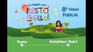 In viaggio con Resto al Sud  8 tappa Rutigliano [upl. by Firman173]