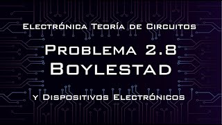 Problema 28 Solución  Electrónica teoría de circuitos y dispositivos electrónicos BOYLESTAD [upl. by Scopp]