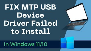 FIX MTP USB Device Driver Failed to Install on Windows 1110 [upl. by Mollie]