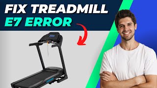 How To Fix Treadmill E7 Error Code  StepbyStep Troubleshooting Guide [upl. by Atiuqihc]