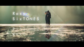 SixTONES  Rosy YouTube ver [upl. by Akinnej]