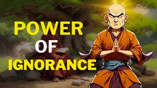 The Power of Ignorance Why Not Knowing Can Be Your Greatest Strength [upl. by Nnylarak]