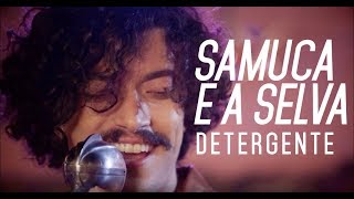 Samuca e a Selva  Detergente Official Music Video [upl. by Duntson]