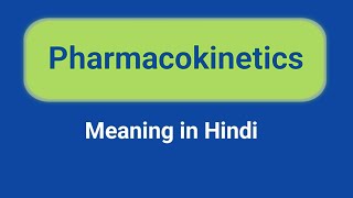 PharmacokineticsMedical term in hindi [upl. by Ahsirt]