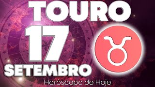 UAU😵 SUA PREMONIÇÃO SE CUMPREU❗️ Touro ♉ Horóscopo do dia de hoje 17 de setembro 2024 🔮 tarô new [upl. by Giark704]