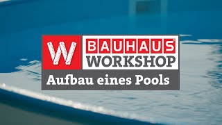 StahlwandPool aufbauen Anleitung  BAUHAUS Workshop [upl. by Cannon]