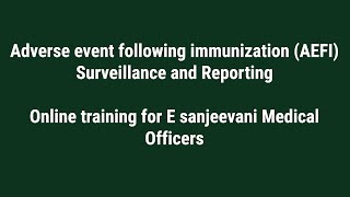 Adverse Events Following Immunizations AEFI Surveillance and reporting [upl. by Toiboid]