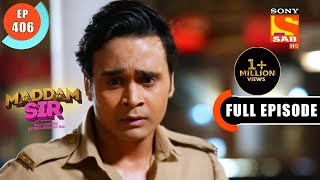 Maddam Sir  Haseena Takes A Sigh Of Relief  Ep 406  Full Episode  24 Jan 2022 [upl. by Tippets]