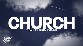 TPain  Church Lyrics ft Teddy Verseti [upl. by Nilrac393]