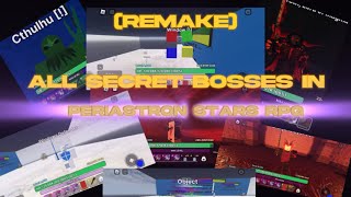 REMAKE ALL SECRET BOSSES IN PERIASTRON STARS RPG [upl. by Konstanze]