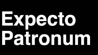 How to Pronounce Expecto Patronum Harry Potter Charm Curse Casting Magic Spell Incantation Wand Duel [upl. by Akir64]